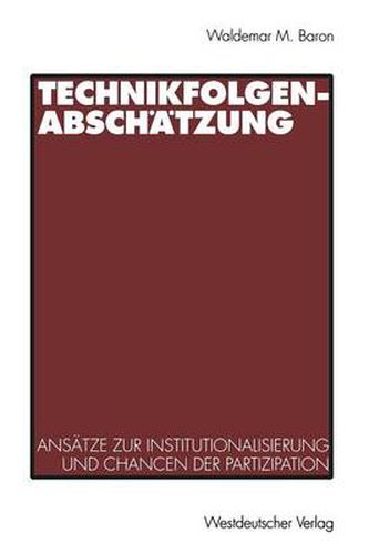 Cover image for Technikfolgenabschatzung: Ansatze Zur Institutionalisierung Und Chancen Der Partizipation