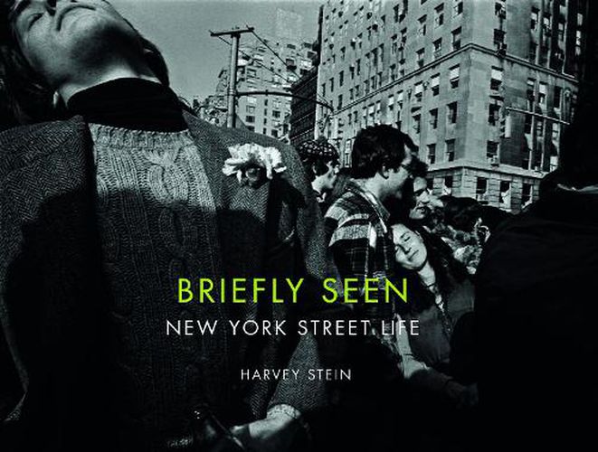 Briefly Seen: New York Street Life