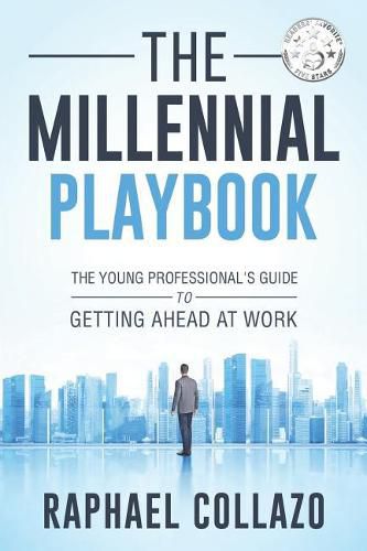 Cover image for The Millennial Playbook: The Young Professional's Guide to Getting Ahead at Work