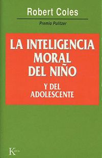 Cover image for La Inteligencia Moral del Nino y del Adolescente