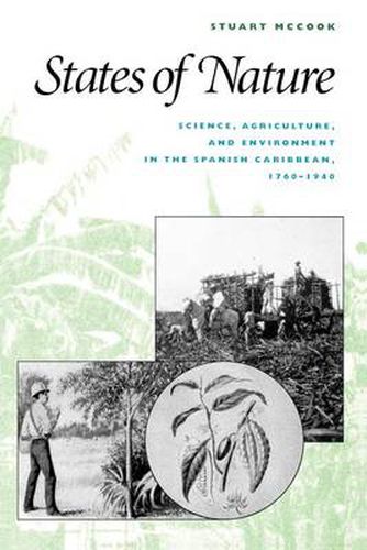 Cover image for States of Nature: Science, Agriculture, and Environment in the Spanish Caribbean, 1760-1940