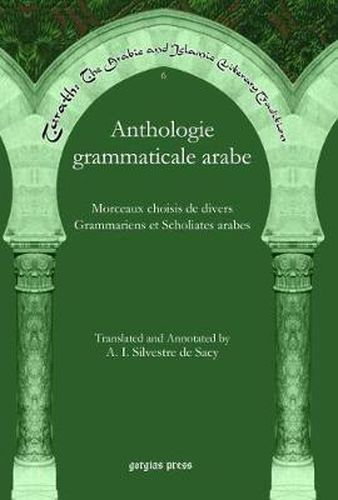 Anthologie grammaticale arabe: Morceaux choisis de divers Grammariens et Scholiates arabes