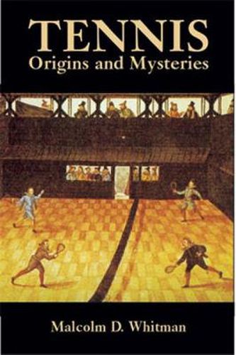 Cover image for Tennis: Origins and Mysteries