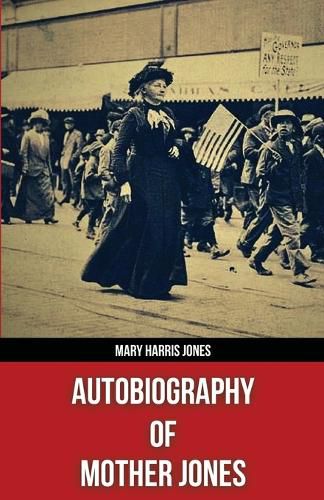 Cover image for Autobiography of Mother Jones(Polis & Praxis Red Series)(Annotated)
