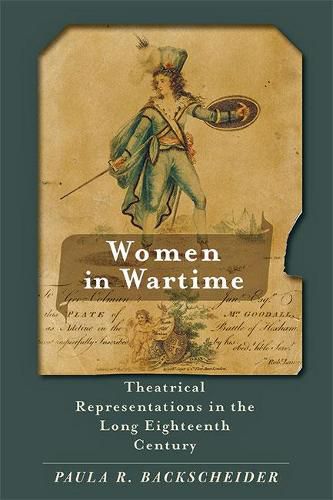 Cover image for Women in Wartime: Theatrical Representations in the Long Eighteenth Century