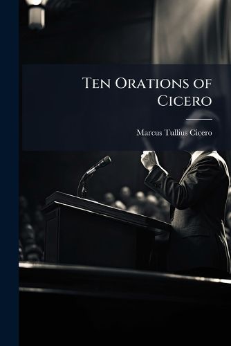 Cover image for Ten Orations of Cicero