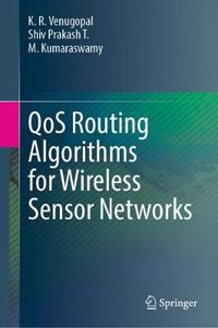 Cover image for QoS Routing Algorithms for Wireless Sensor Networks