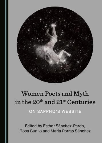 Cover image for Women Poets and Myth in the 20th and 21st Centuries: On Sappho's Website