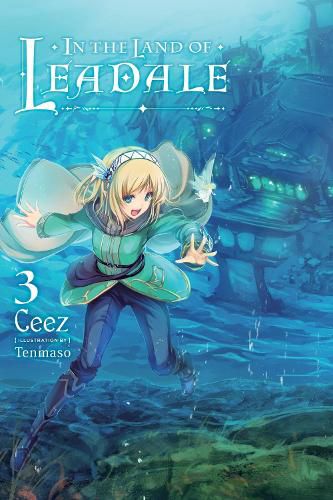 Cover image for In the Land of Leadale, Vol. 3 (light novel)