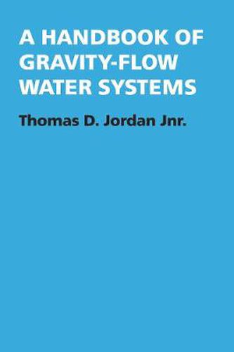 Cover image for A Handbook of Gravity-flow Water Systems