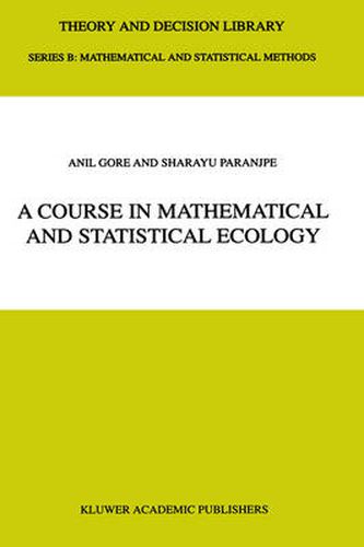 Cover image for A Course in Mathematical and Statistical Ecology