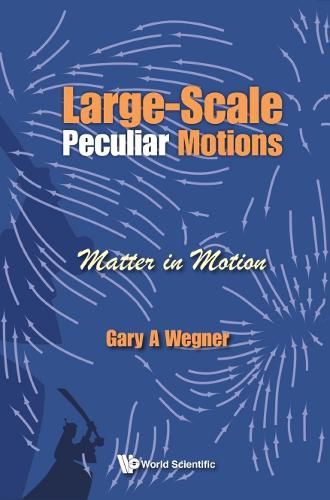 Cover image for Large-scale Peculiar Motions: Matter In Motion