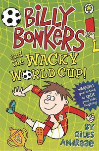 Cover image for Billy Bonkers: Billy Bonkers and the Wacky World Cup!