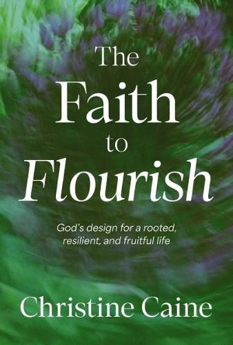 Cover image for The Faith to Flourish