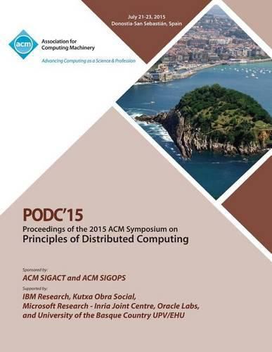 Cover image for PODC 15 ACM Symposium on Principles of Distributed Computing