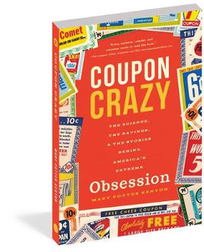 Cover image for Coupon Crazy: The Science, the Savings, and the Stories Behind America's Extreme Obsession