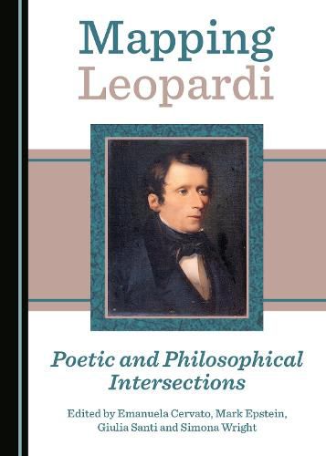 Mapping Leopardi: Poetic and Philosophical Intersections