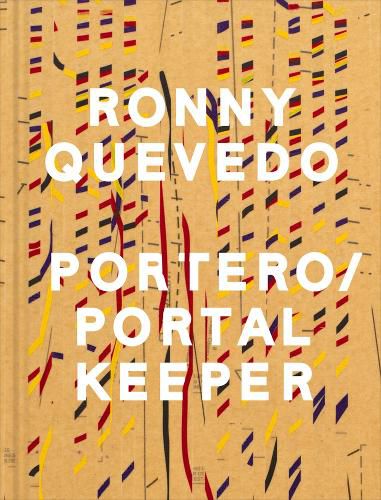 Cover image for Ronny Quevedo: Portero / Portal Keeper