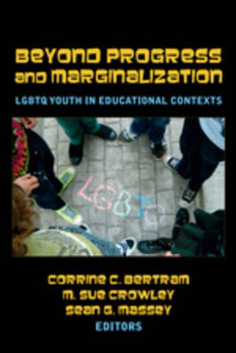 Cover image for Beyond Progress and Marginalization: LGBTQ Youth In Educational Contexts