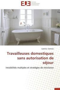 Cover image for Travailleuses Domestiques Sans Autorisation de S jour