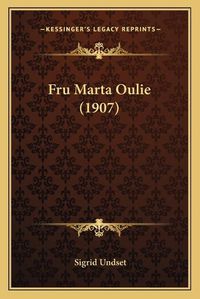 Cover image for Fru Marta Oulie (1907)