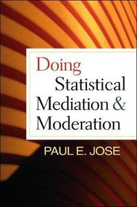 Cover image for Doing Statistical Mediation and Moderation