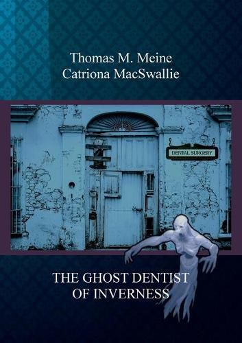 Cover image for The Ghost Dentist of Inverness