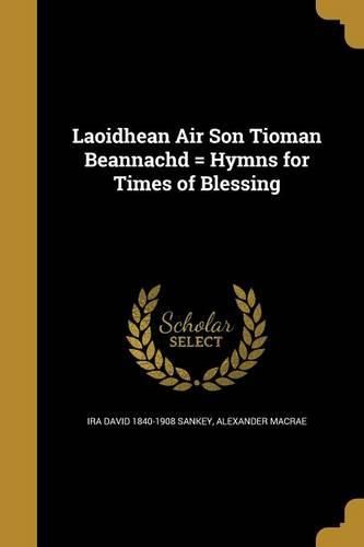 Cover image for Laoidhean Air Son Tioman Beannachd = Hymns for Times of Blessing