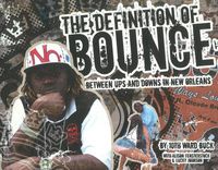 Cover image for Definition of Bounce: Between Ups & Downs in New Orleans