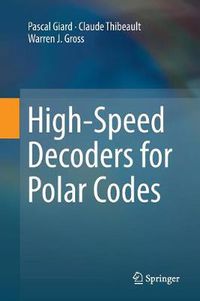 Cover image for High-Speed Decoders for Polar Codes