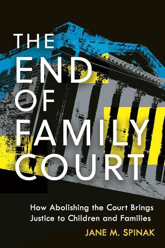 Cover image for The End of Family Court