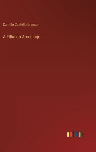 Cover image for A Filha do Arcediago