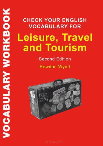 Cover image for Check Your English Vocabulary for Leisure, Travel and Tourism: All you need to improve your vocabulary