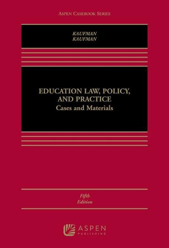 Education Law, Policy, and Practice: Cases and Materials