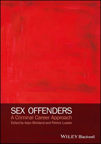 Cover image for Sex Offenders: A Criminal Career Approach