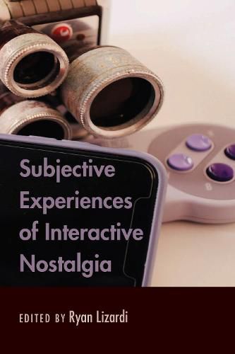 Cover image for Subjective Experiences of Interactive Nostalgia