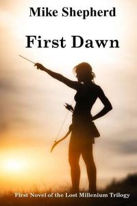 Cover image for First Dawn: First Novel of the Lost Millenium Trilogy