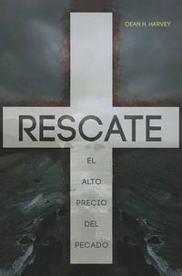 Cover image for Rescate: El Alto Precio del Pecado