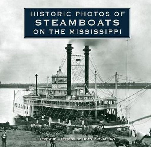 Cover image for Historic Photos of Steamboats on the Mississippi