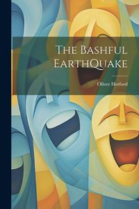 Cover image for The Bashful EarthQuake