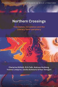 Cover image for Northern Crossings: Translation, Circulation and the Literary Semi-periphery