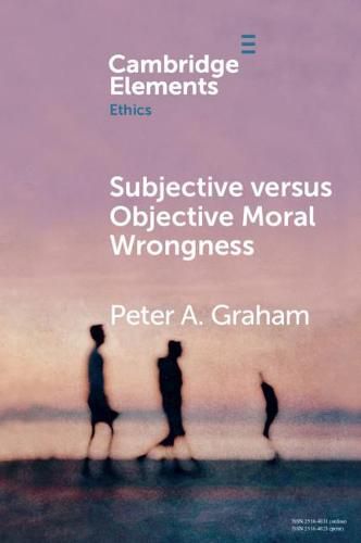 Cover image for Subjective versus Objective Moral Wrongness