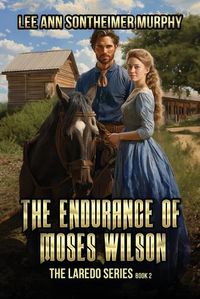 Cover image for The Endurance of Moses Wilson