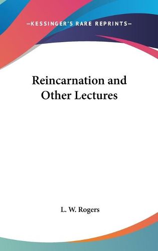 Reincarnation and Other Lectures