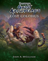 Cover image for Frostgrave: Ghost Archipelago: Lost Colossus