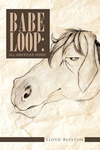 Cover image for Babe Loop: All-American Horse