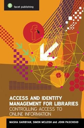 Cover image for Access and Identity Management for Libraries: Controlling access to online information