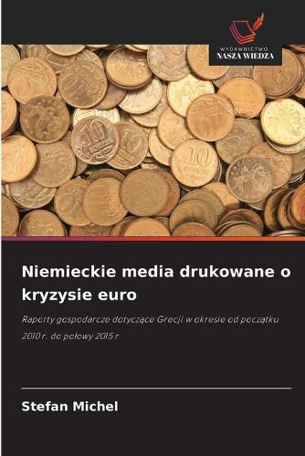 Cover image for Niemieckie media drukowane o kryzysie euro