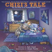Cover image for Chizi'S Tale: The True Story of an Orphaned Black Rhino