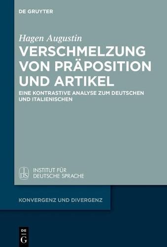 Cover image for Verschmelzung Von Praposition Und Artikel: Eine Kontrastive Analyse Zum Deutschen Und Italienischen